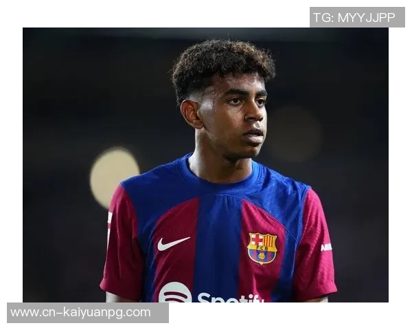 亚马尔重返巴塞罗那积极进行康复治疗全力恢复状态